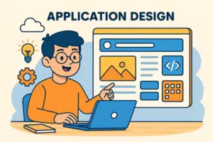 Application Design