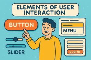 Elements of User Interaction