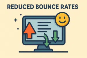Reduced Bounce Rates