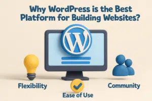 Why WordPress is the Best Platform for Building Websites?