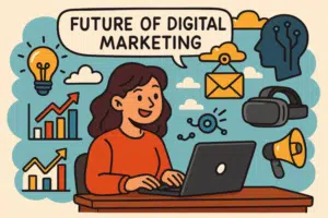 future of digital marketing